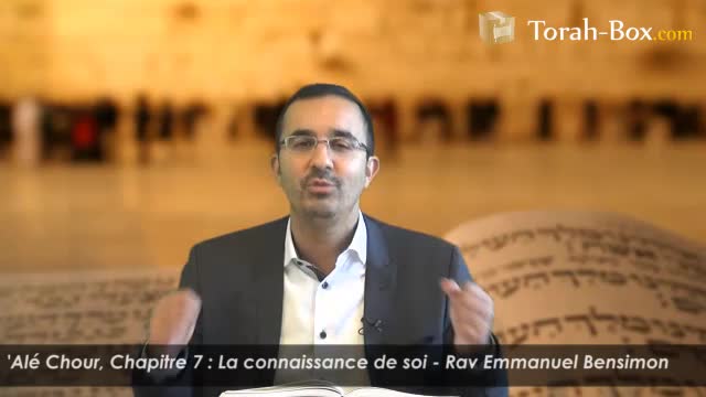 La connaissance de soi (avec Rav Bensimon)