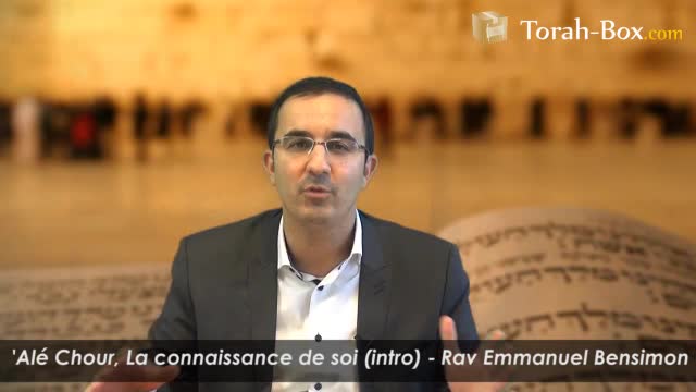 La connaissance de soi (avec Rav Bensimon)
