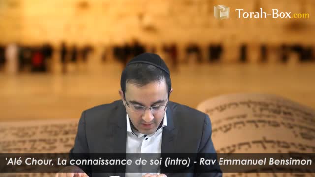 La connaissance de soi (avec Rav Bensimon)