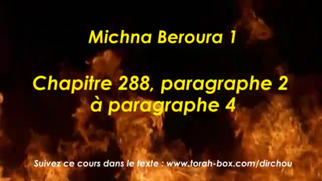 Michna Beroura 3 - Chapitre 288, paragraphe 2 à 4 Michna Beroura 3 - Chapitre 288, paragraphe 2 à 4