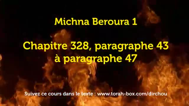 Michna Beroura 3 - Chapitre 328, paragraphe 43 à paragraphe 47 Michna Beroura 3 - Chapitre 328, paragraphe 43 à paragraphe 47