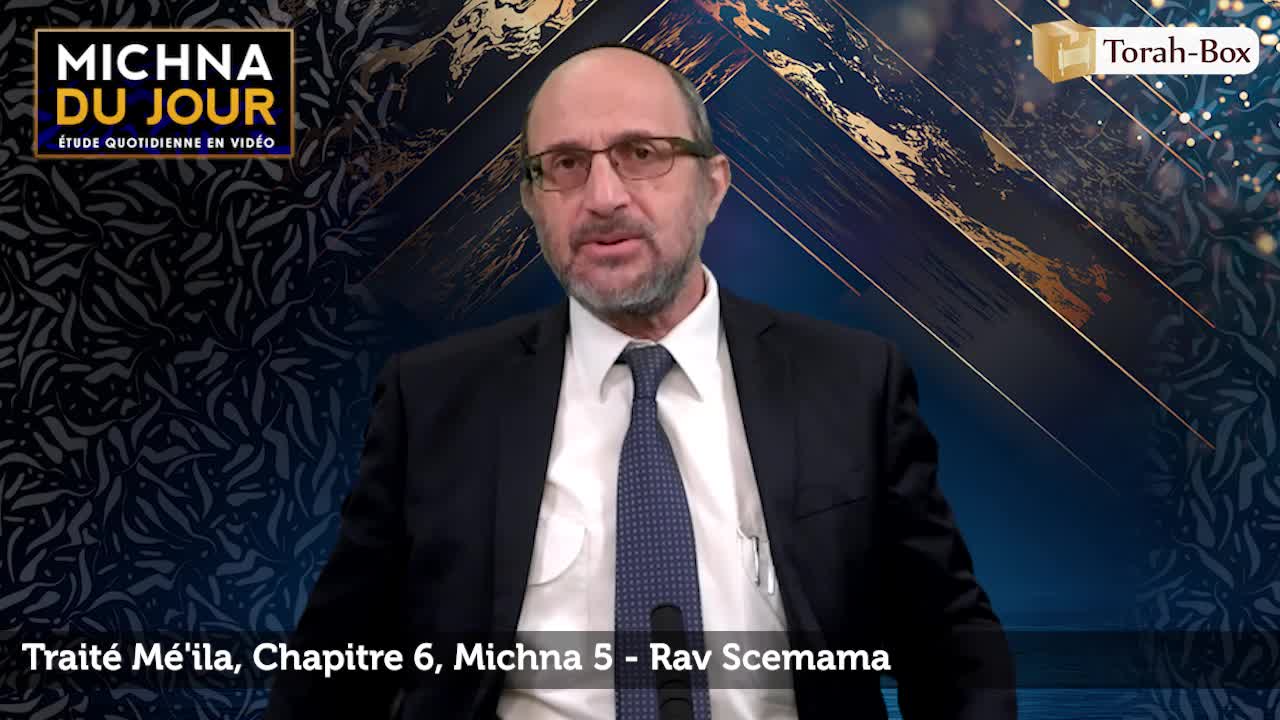 Traité Mé'ila - Chapitre 6, Michna 5