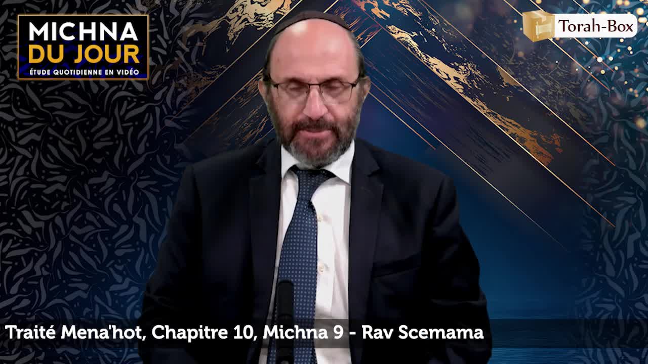 Traité Mena'hot - Chapitre 10, Michna 9