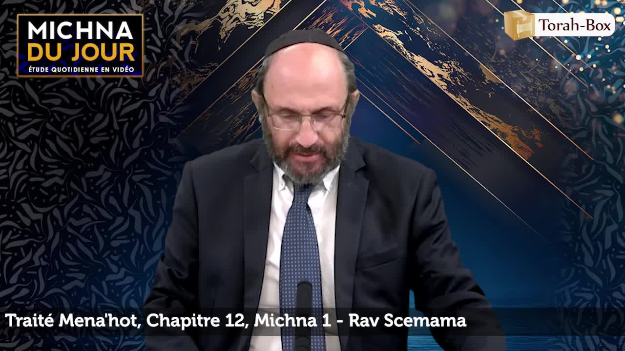 Traité Mena'hot - Chapitre 12, Michna 1