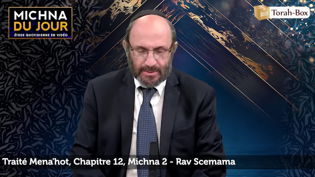 Traité Mena'hot - Chapitre 12, Michna 2