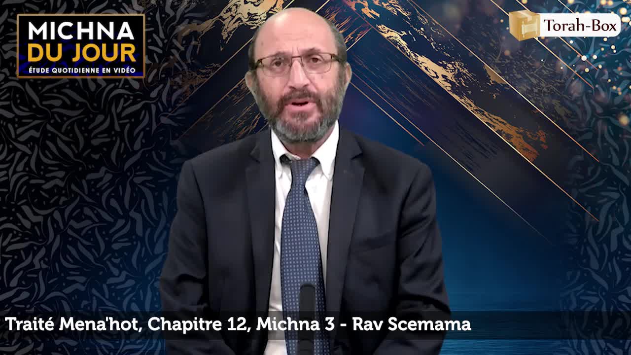 Traité Mena'hot - Chapitre 12, Michna 3