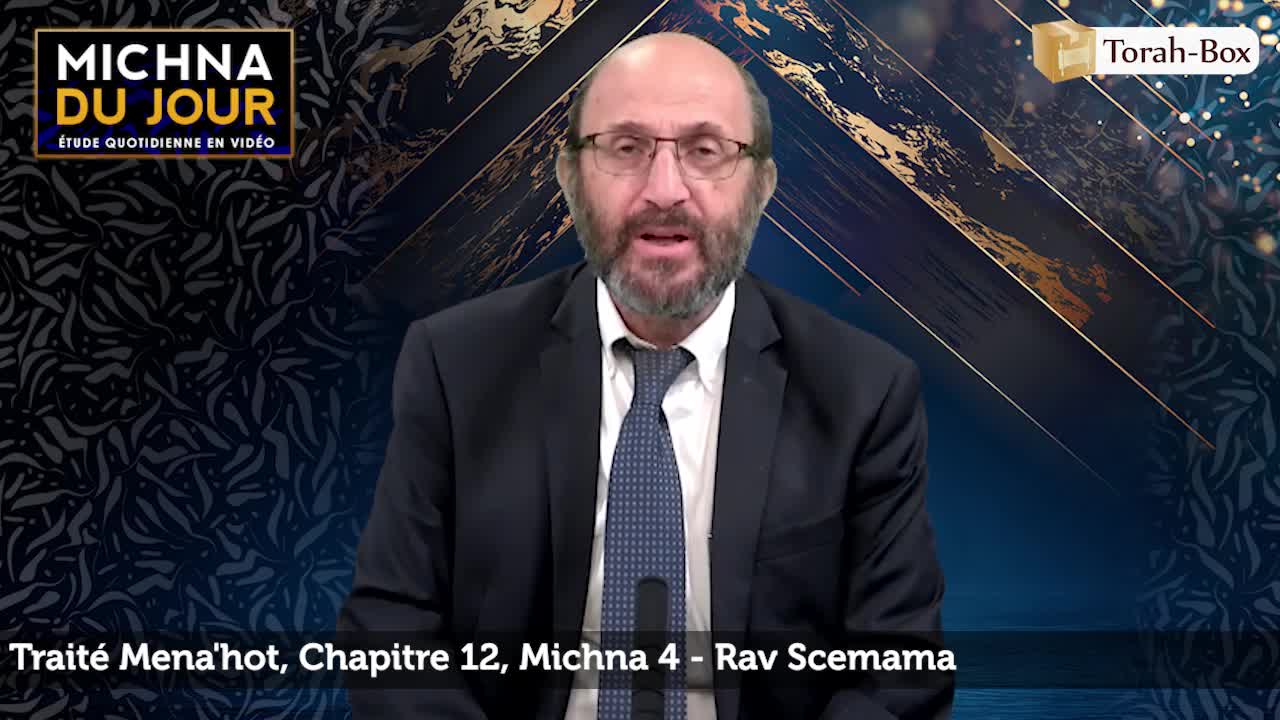 Traité Mena'hot - Chapitre 12, Michna 4