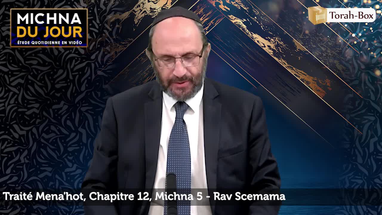 Traité Mena'hot - Chapitre 12, Michna 5