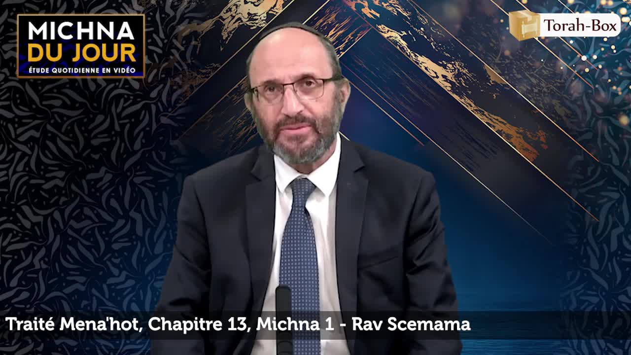 Traité Mena'hot - Chapitre 13, Michna 1