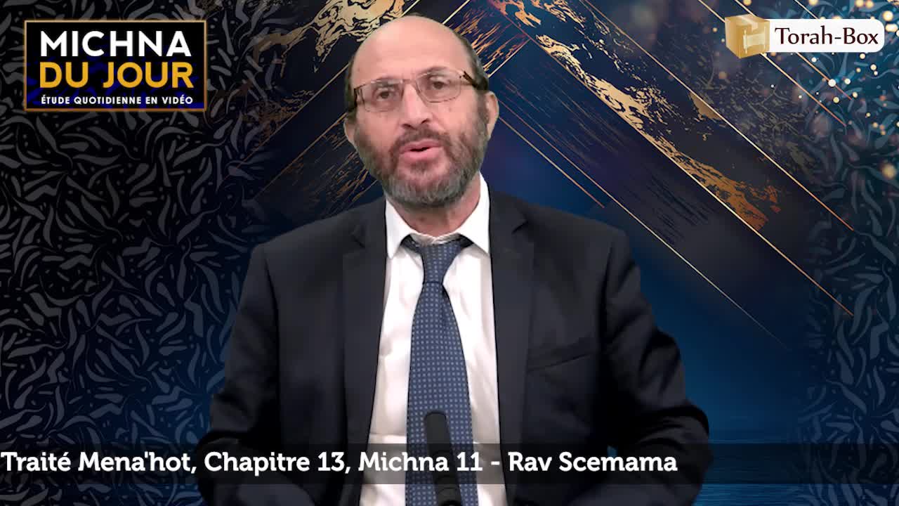 Traité Mena'hot - Chapitre 13, Michna 11