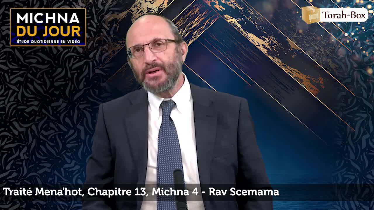 Traité Mena'hot - Chapitre 13, Michna 4