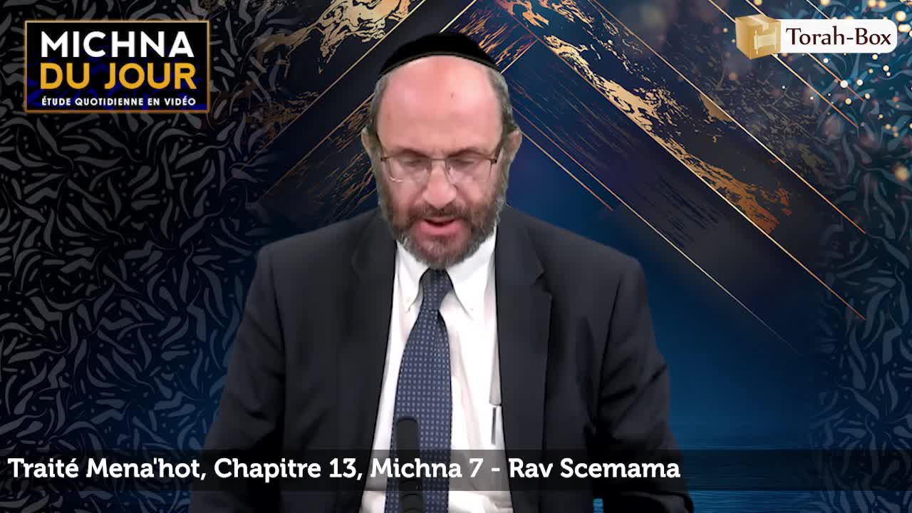 Traité Mena'hot - Chapitre 13, Michna 7