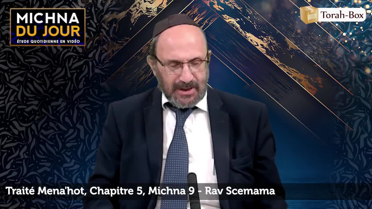Traité Mena'hot - Chapitre 5, Michna 9