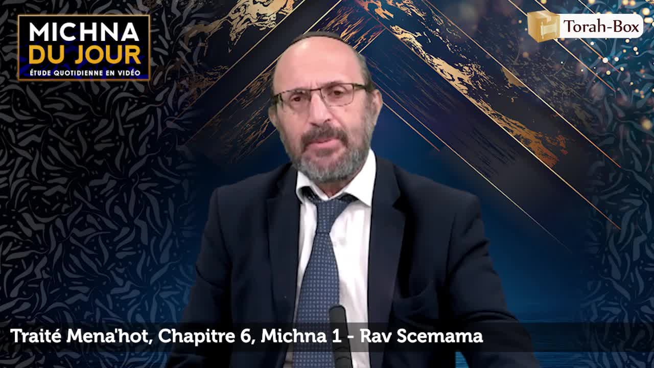 Traité Mena'hot - Chapitre 6, Michna 1