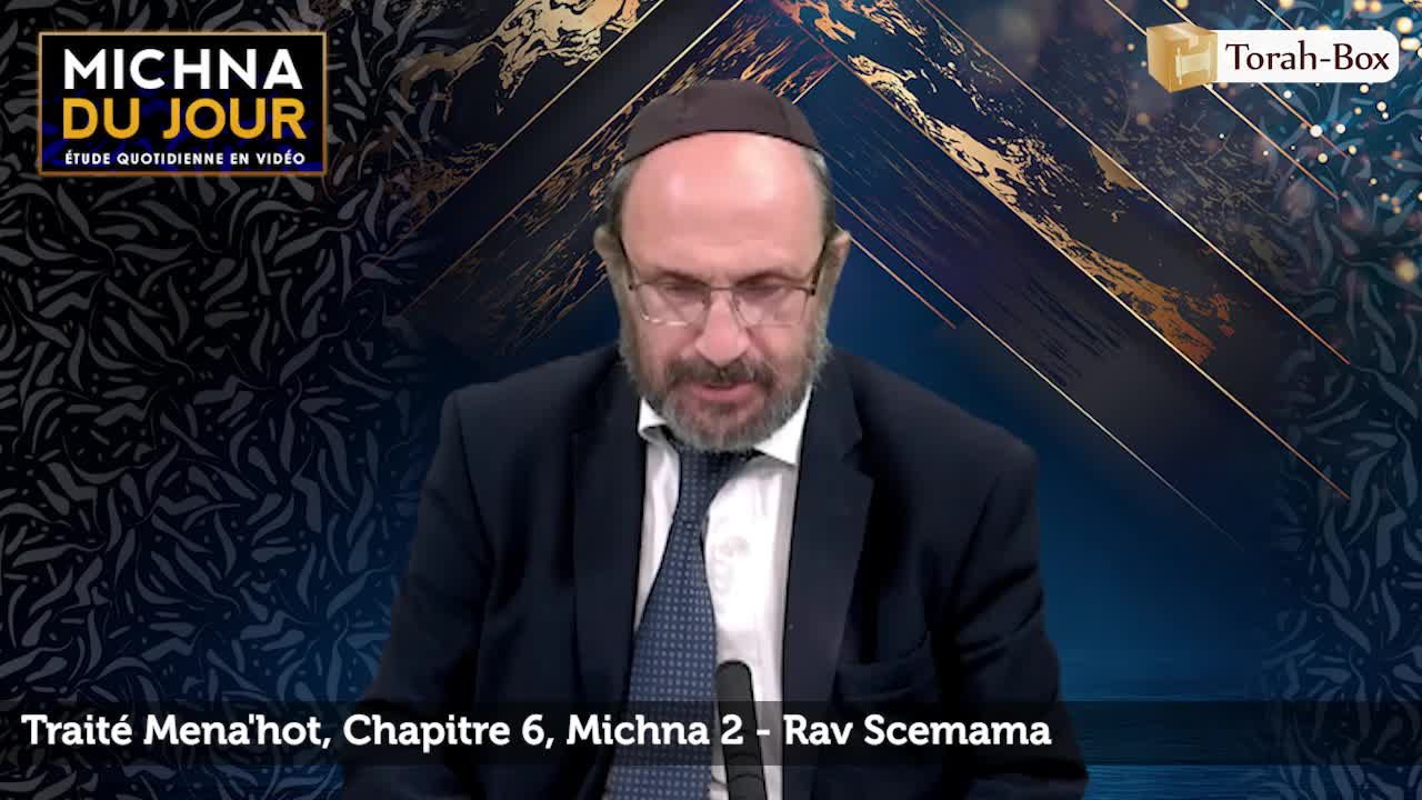 Traité Mena'hot - Chapitre 6, Michna 2
