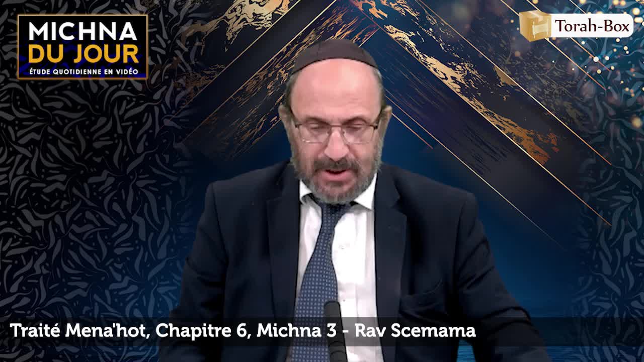 Traité Mena'hot - Chapitre 6, Michna 3