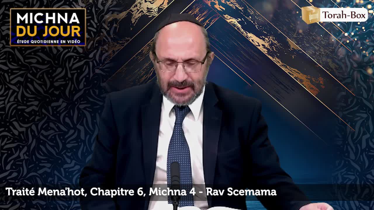 Traité Mena'hot - Chapitre 6, Michna 4