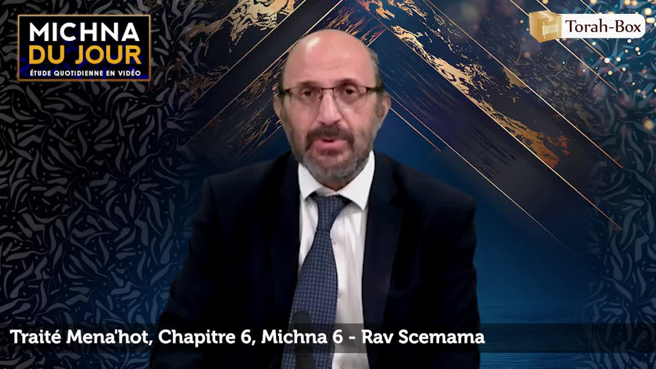 Traité Mena'hot - Chapitre 6, Michna 6