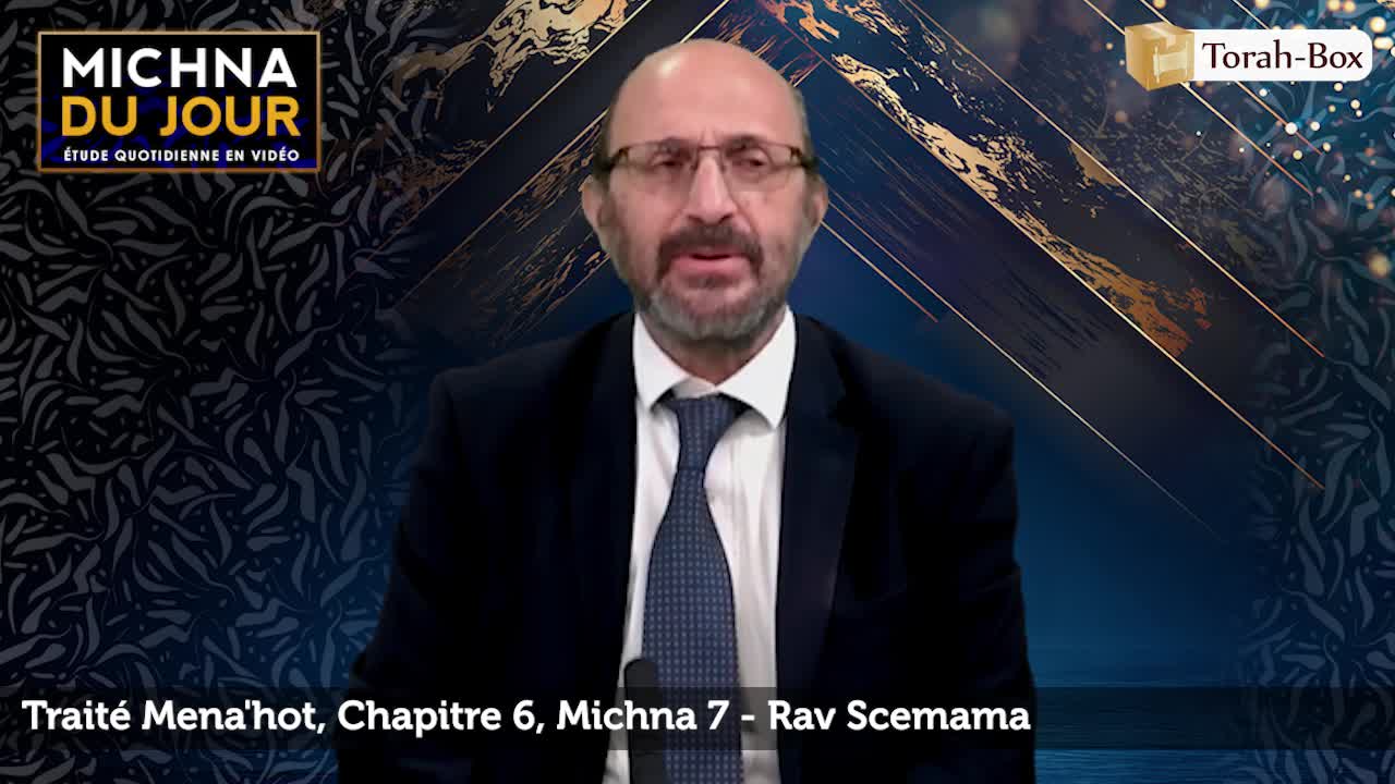 Traité Mena'hot - Chapitre 6, Michna 7