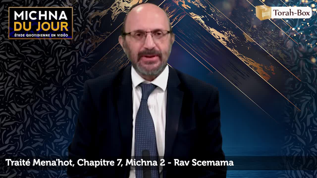 Traité Mena'hot - Chapitre 7, Michna 2