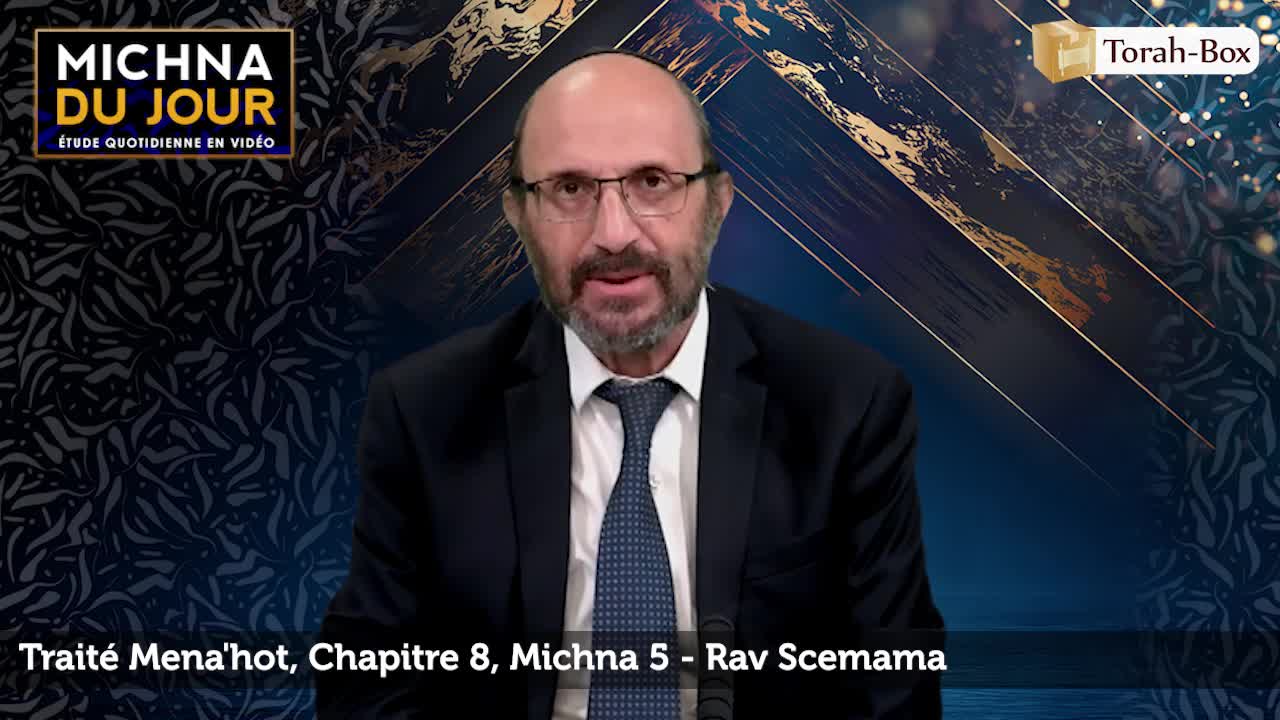 Traité Mena'hot - Chapitre 8, Michna 5