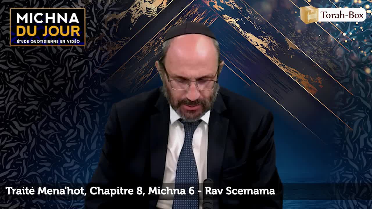 Traité Mena'hot - Chapitre 8, Michna 6