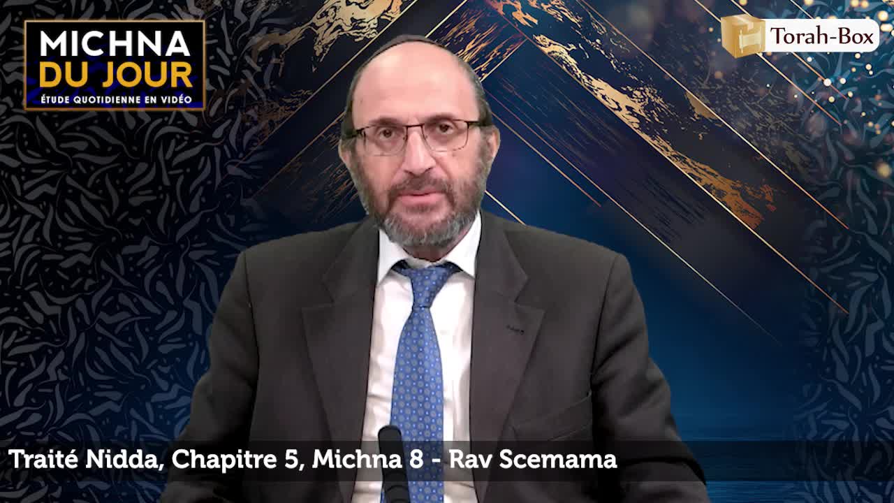 Nidda - Chapitre 5, Michna 8 Nidda - Chapitre 5, Michna 8