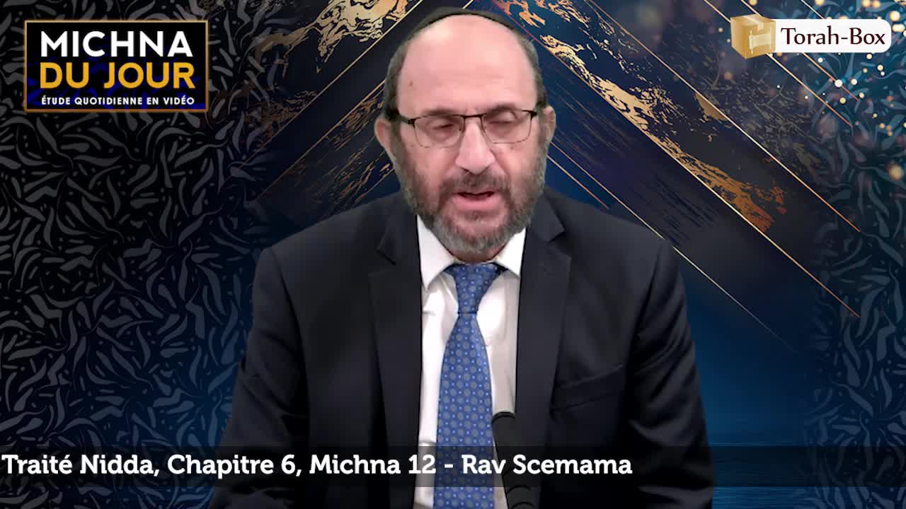 Nidda - Chapitre 6, Michna 12 Nidda - Chapitre 6, Michna 12