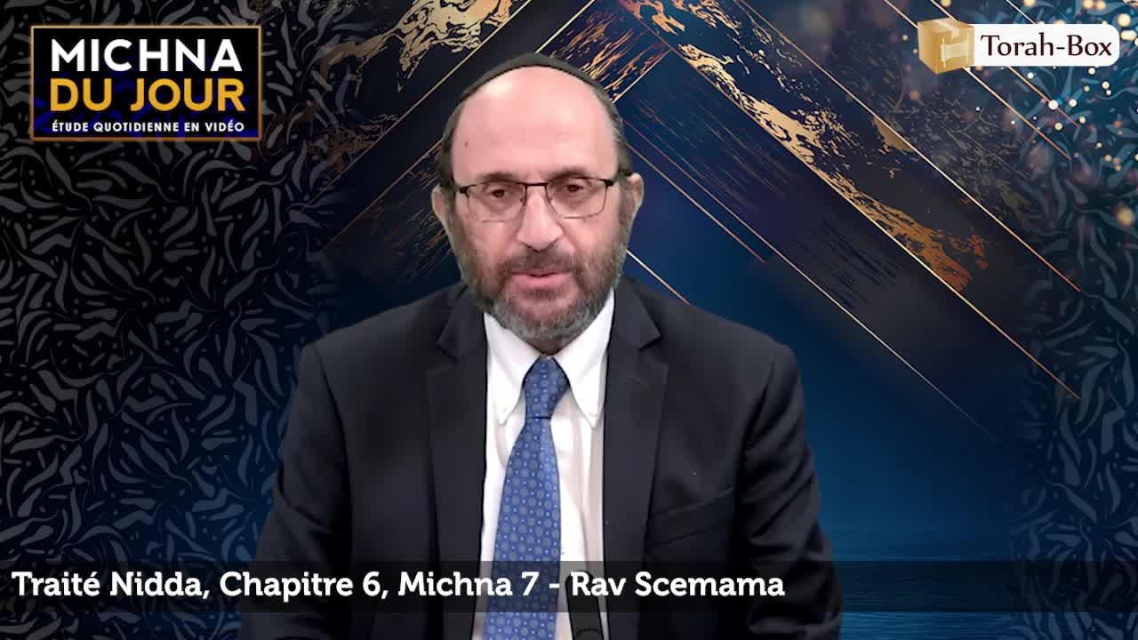 Nidda - Chapitre 6, Michna 7 Nidda - Chapitre 6, Michna 7