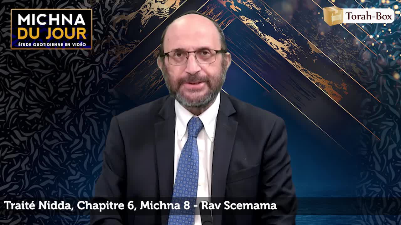 Nidda - Chapitre 6, Michna 8 Nidda - Chapitre 6, Michna 8