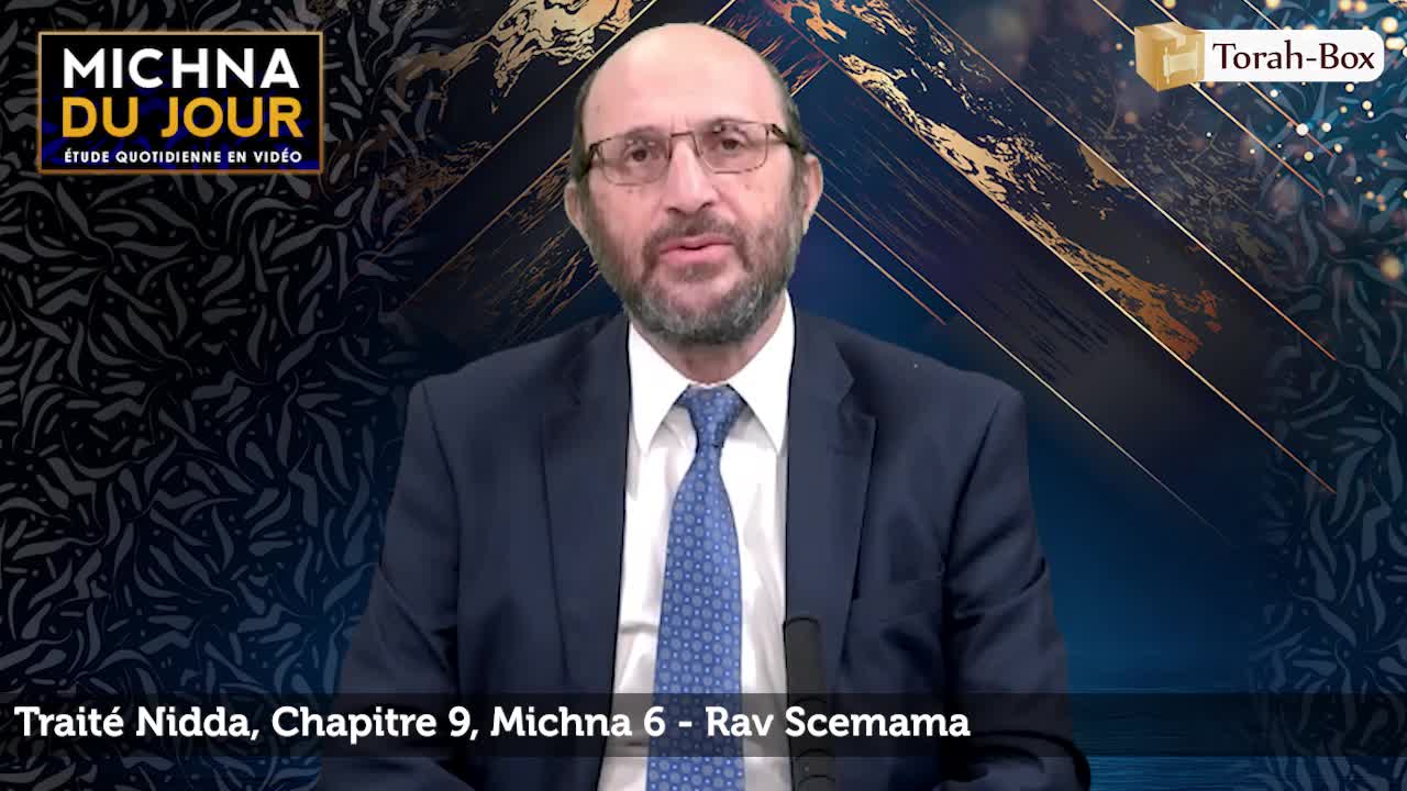 Nidda - Chapitre 9, Michna 6 Nidda - Chapitre 9, Michna 6