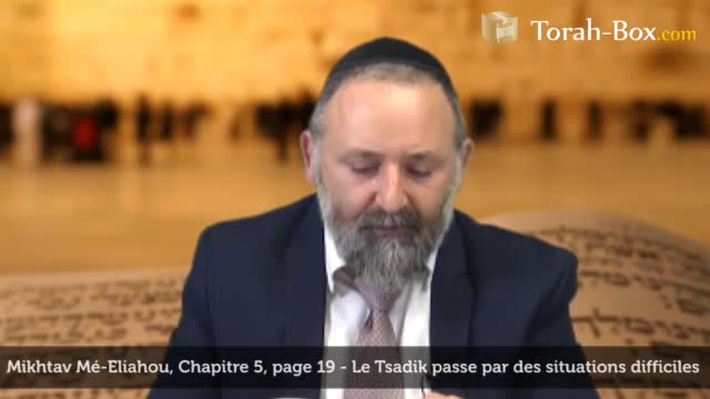Le Tsadik passe par des situations difficiles