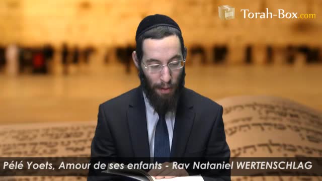 Ahavat Habanim Véhabanot - Amour de ses enfants